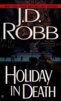 Holiday in Death (In Death Series #7)