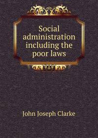 Social administration including the poor laws