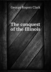 The conquest of the Illinois