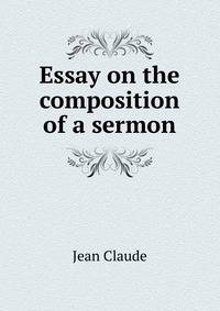 Essay on the composition of a sermon
