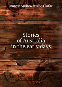 Stories of Australia in the early days