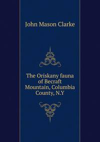 The Oriskany fauna of Becraft Mountain, Columbia County, N.Y.