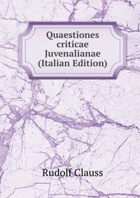 Quaestiones criticae Juvenalianae (Italian Edition)