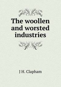 The woollen and worsted industries