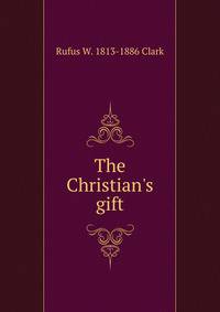The Christian's gift