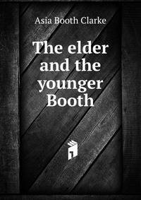 The elder and the younger Booth