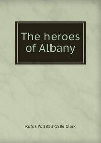 The heroes of Albany
