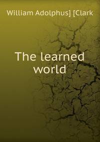 The learned world