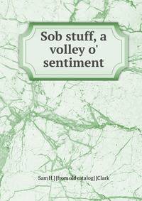 Sob stuff, a volley o' sentiment