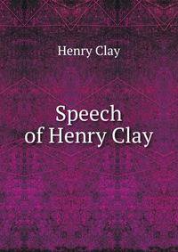 Speech of Henry Clay