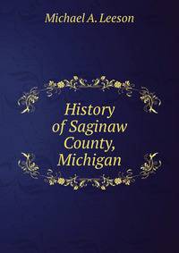History of Saginaw County, Michigan