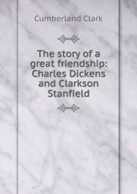 The story of a great friendship: Charles Dickens and Clarkson Stanfield