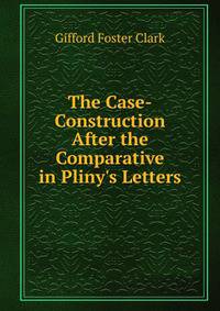 The Case-Construction After the Comparative in Pliny's Letters