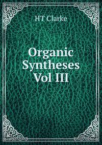 Organic Syntheses Vol III