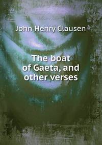 The boat of Gaeta, and other verses