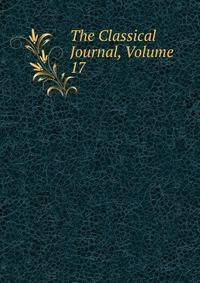 The Classical Journal, Volume 17
