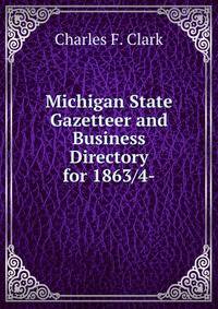 Michigan State Gazetteer and Business Directory for 1863/4-