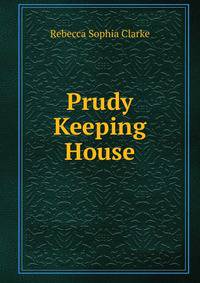 Prudy Keeping House