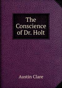 The Conscience of Dr. Holt