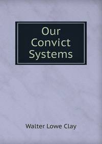 Our Convict Systems