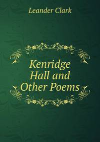 Kenridge Hall and Other Poems