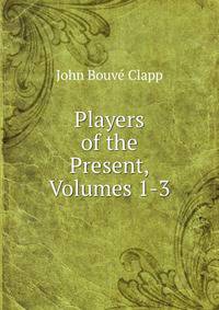 Players of the Present, Volumes 1-3