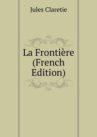 La Frontiere (French Edition)