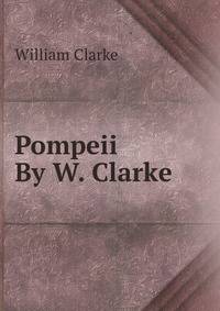Pompeii By W. Clarke.
