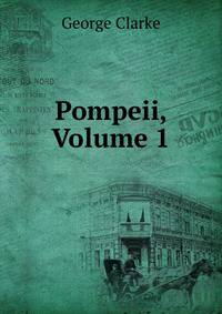 Pompeii, Volume 1
