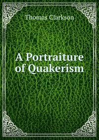 A Portraiture of Quakerism