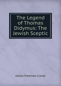 The Legend of Thomas Didymus: The Jewish Sceptic