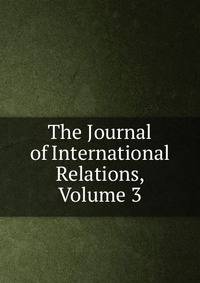 The Journal of International Relations, Volume 3