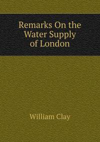 Remarks On the Water Supply of London