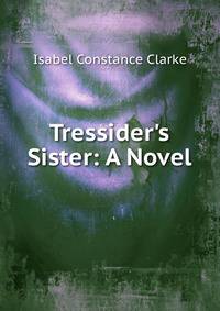 Tressider's Sister: A Novel