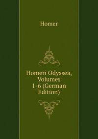 Homeri Odyssea, Volumes 1-6 (German Edition)