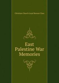 East Palestine War Memories