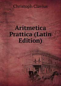 Aritmetica Prattica (Latin Edition)