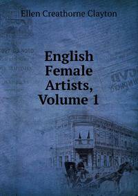 English Female Artists, Volume 1