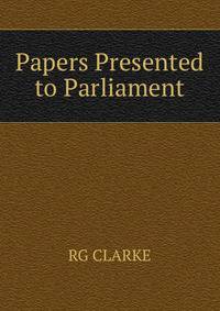 Papers Presented to Parliament