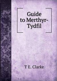 Guide to Merthyr-Tydfil