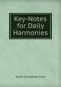 Key-Notes for Daily Harmonies
