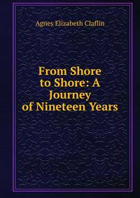 From Shore to Shore: A Journey of Nineteen Years