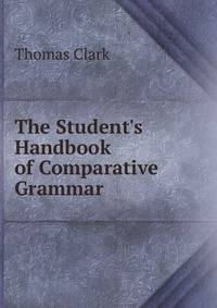 The Student's Handbook of Comparative Grammar