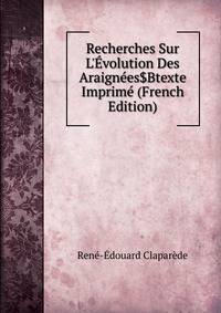 Recherches Sur L'?volution Des Araign?es$Btexte Imprim? (French Edition)