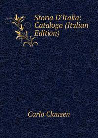 Storia D'Italia: Catalogo (Italian Edition)