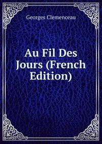 Au Fil Des Jours (French Edition)