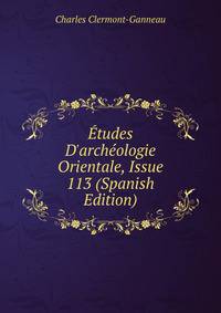 ?tudes D'arch?ologie Orientale, Issue 113 (Spanish Edition)