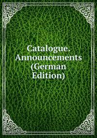 Catalogue. Announcements (German Edition)