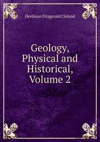 Geology, Physical and Historical, Volume 2