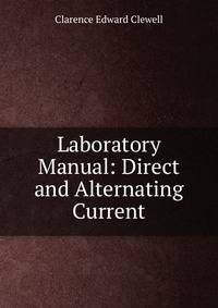 Laboratory Manual: Direct and Alternating Current
